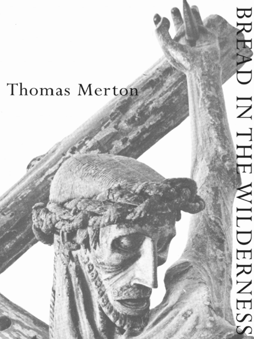 Title details for Bread in the Wilderness (New Directions Classic) by Thomas Merton - Wait list